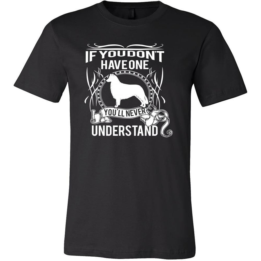 Collie Shirt - If you don't have one you'll never understand- Dog Lover Gift-T-shirt-Teelime | shirts-hoodies-mugs
