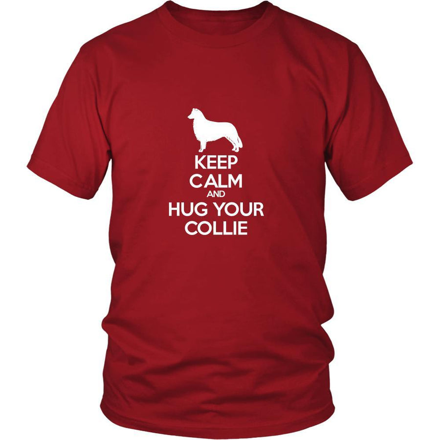 Collie Shirt - Keep Calm and Hug Your Collie- Dog Lover Gift