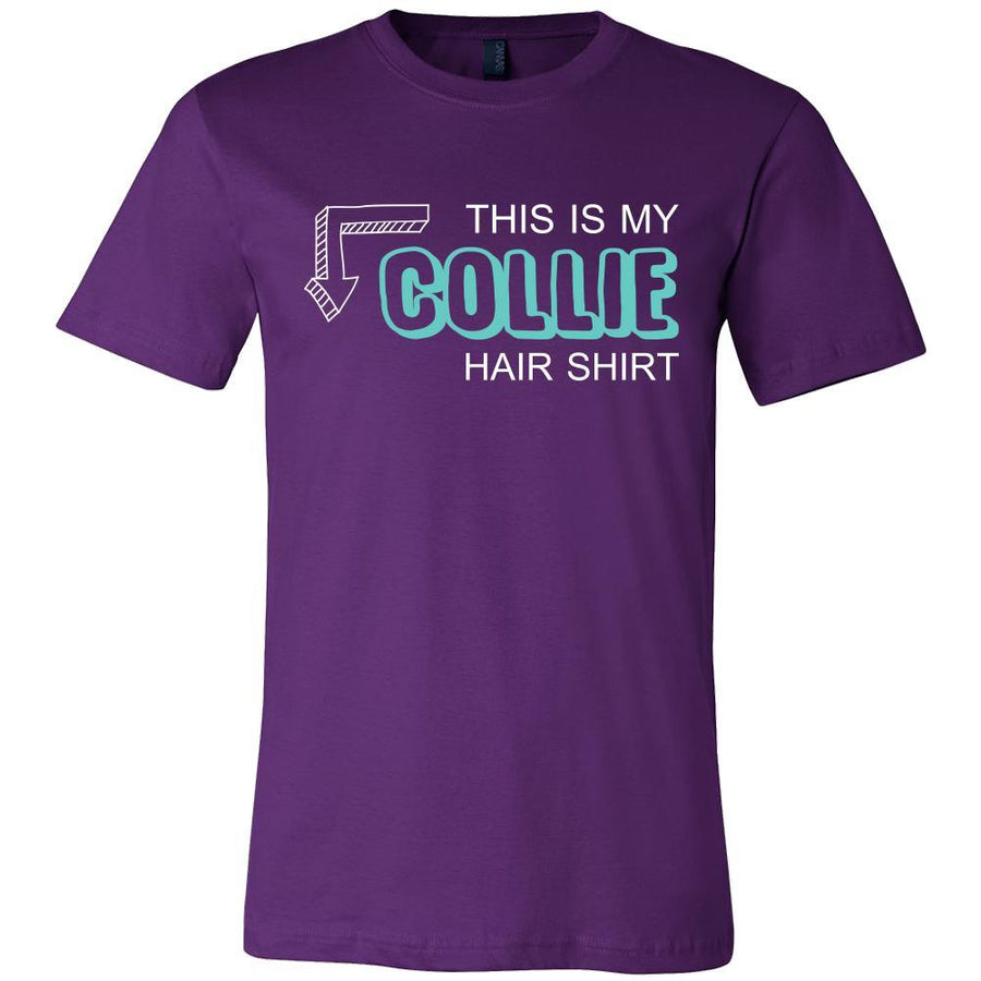 Collie Shirt - This is my Collie hair shirt - Dog Lover Gift