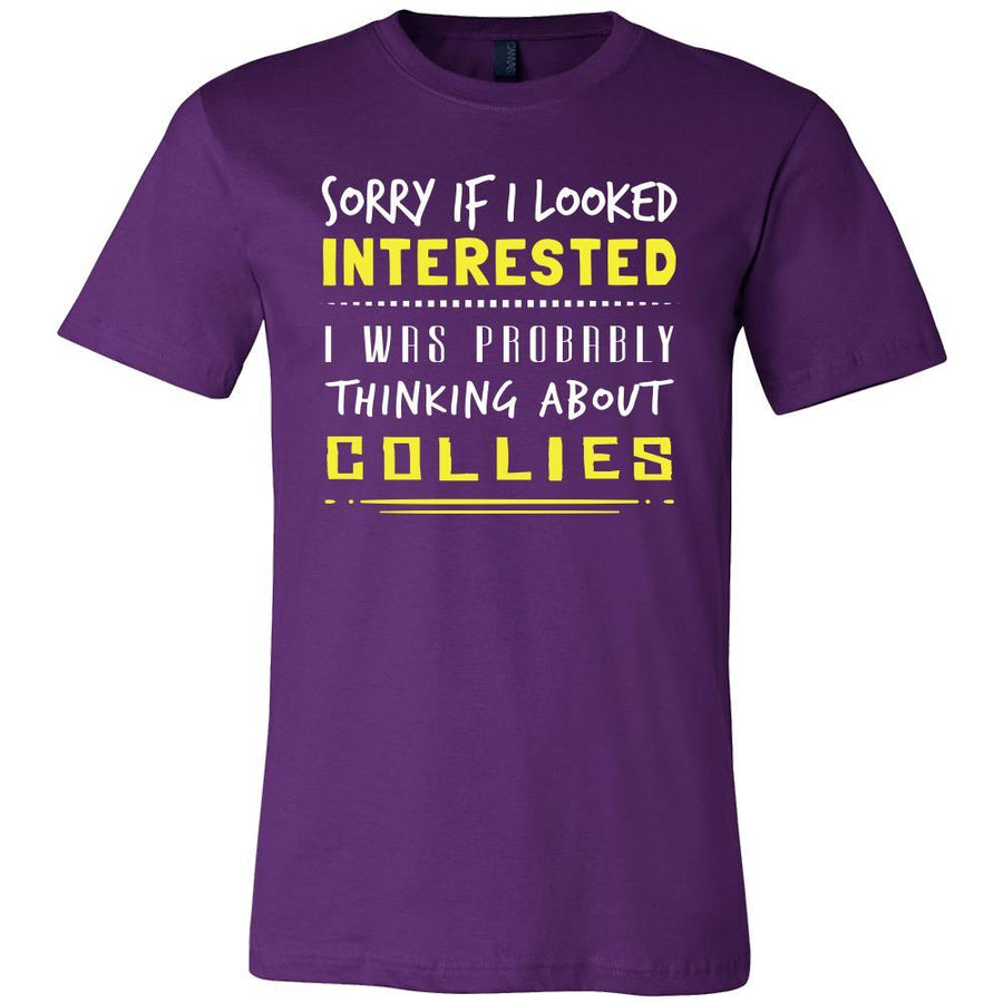 Collies Shirt - Sorry If I Looked Interested, I think about Collies - Dog Lover Gift-T-shirt-Teelime | shirts-hoodies-mugs