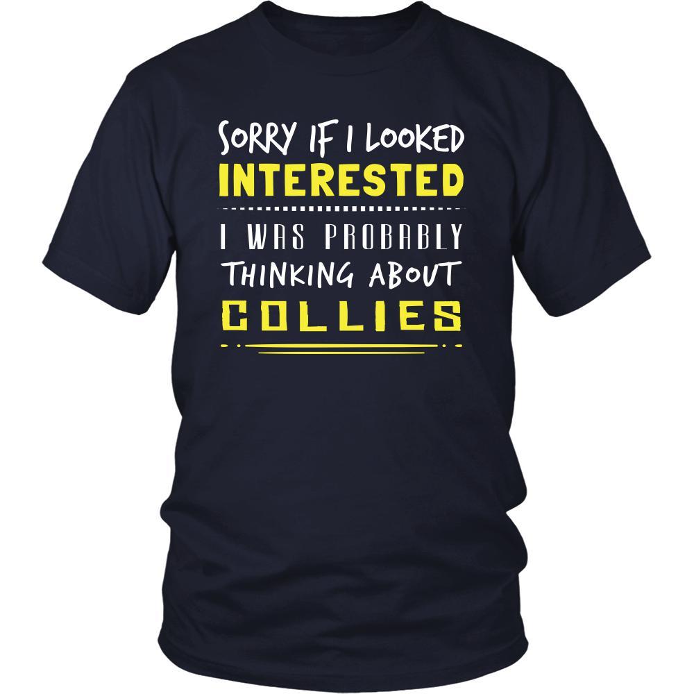 Collies Shirt - Sorry If I Looked Interested, I think about Collies - Dog Lover Gift-T-shirt-Teelime | shirts-hoodies-mugs