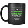 Computer Engineer - Everyone relax the Computer Engineer is here, the day will be save shortly - 11oz Black Mug-Drinkware-Teelime | shirts-hoodies-mugs