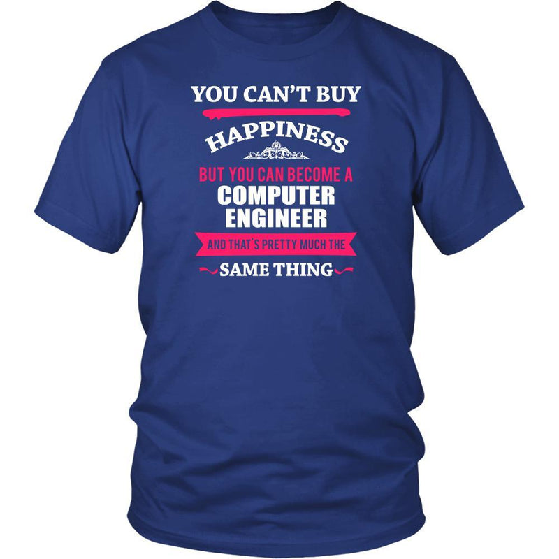 Computer Engineer Shirt - You can't buy happiness but you can become a ...