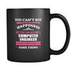 Computer Engineer You can't buy happiness but you can become a Computer Engineer and that's pretty much the same thing 11oz Black Mug-Drinkware-Teelime | shirts-hoodies-mugs