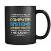 Computer systems administator - Everybody relax the Computer systems administator is here, the day will be save shortly - 11oz Black Mug-Drinkware-Teelime | shirts-hoodies-mugs