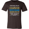 Computer systems administator Shirt - Everyone relax the Computer systems administator is here, the day will be save shortly - Profession Gift-T-shirt-Teelime | shirts-hoodies-mugs