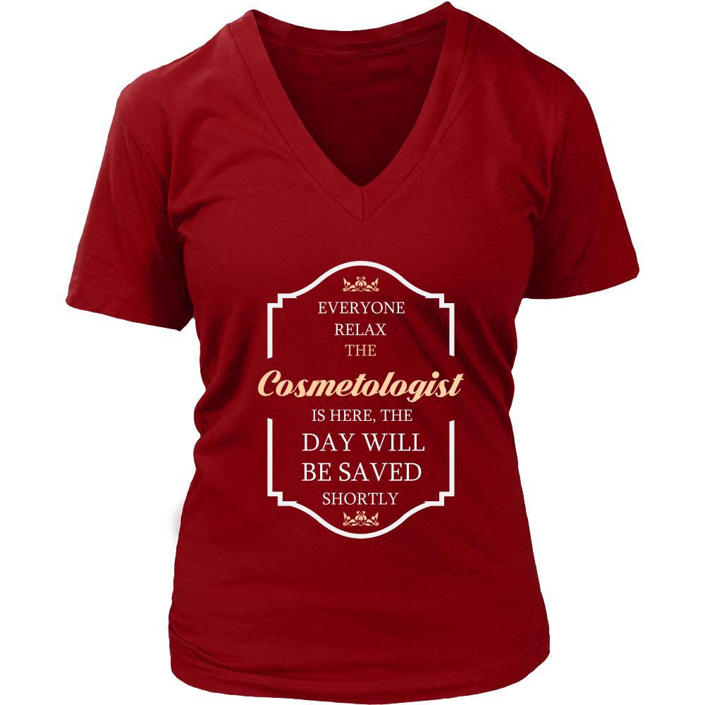 Cosmetologist Shirt - Everyone relax the Cosmetologist is here, the day will be save shortly - Profession Gift-T-shirt-Teelime | shirts-hoodies-mugs
