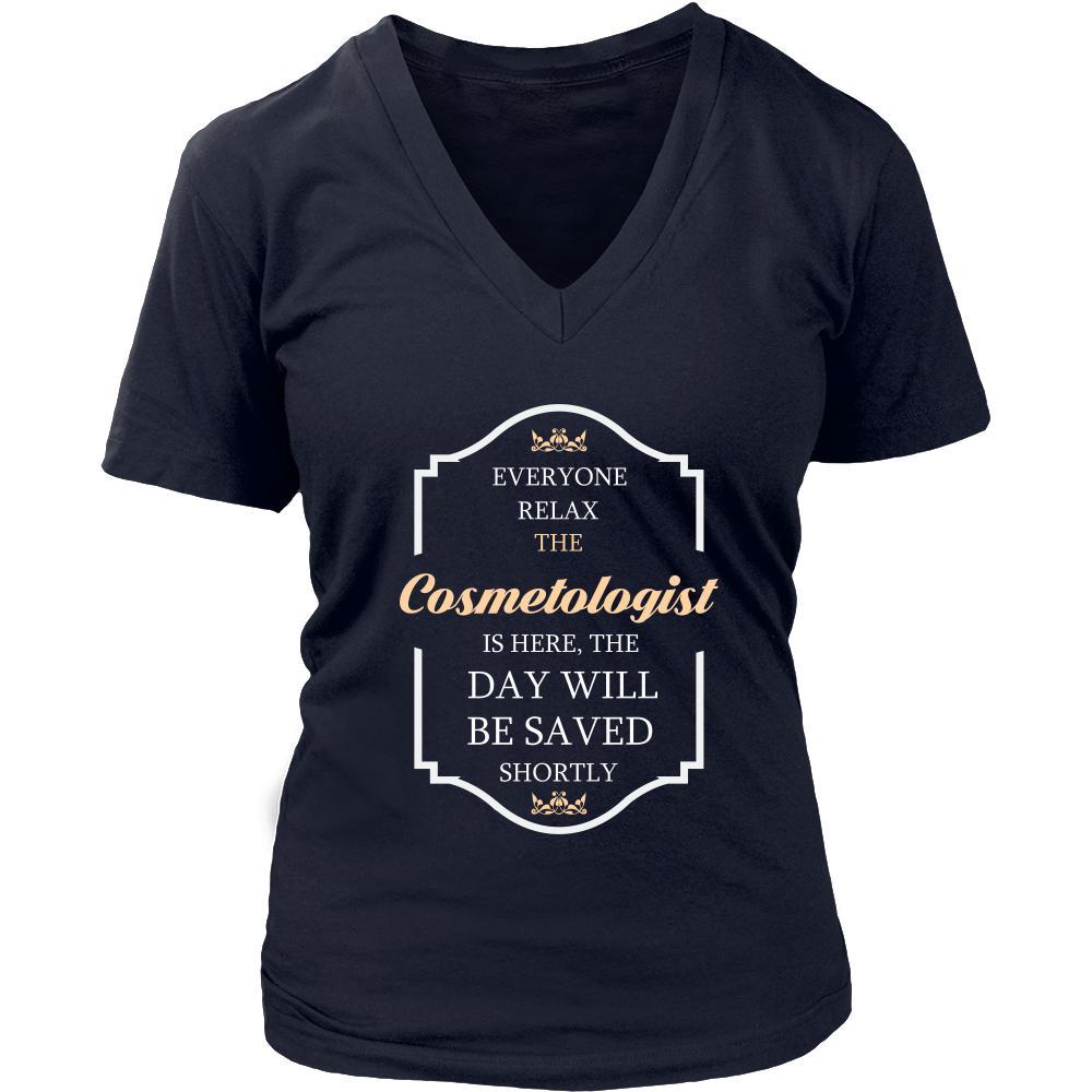 Cosmetologist Shirt - Everyone relax the Cosmetologist is here, the day will be save shortly - Profession Gift-T-shirt-Teelime | shirts-hoodies-mugs