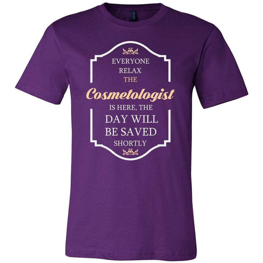 Cosmetologist Shirt - Everyone relax the Cosmetologist is here, the day will be save shortly - Profession Gift-T-shirt-Teelime | shirts-hoodies-mugs