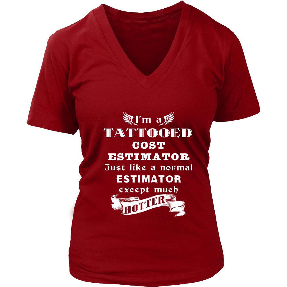Cost Estimator - I'm a Tattooed Cost Estimator,... much hotter - Profession/Job Shirt-T-shirt-Teelime | shirts-hoodies-mugs