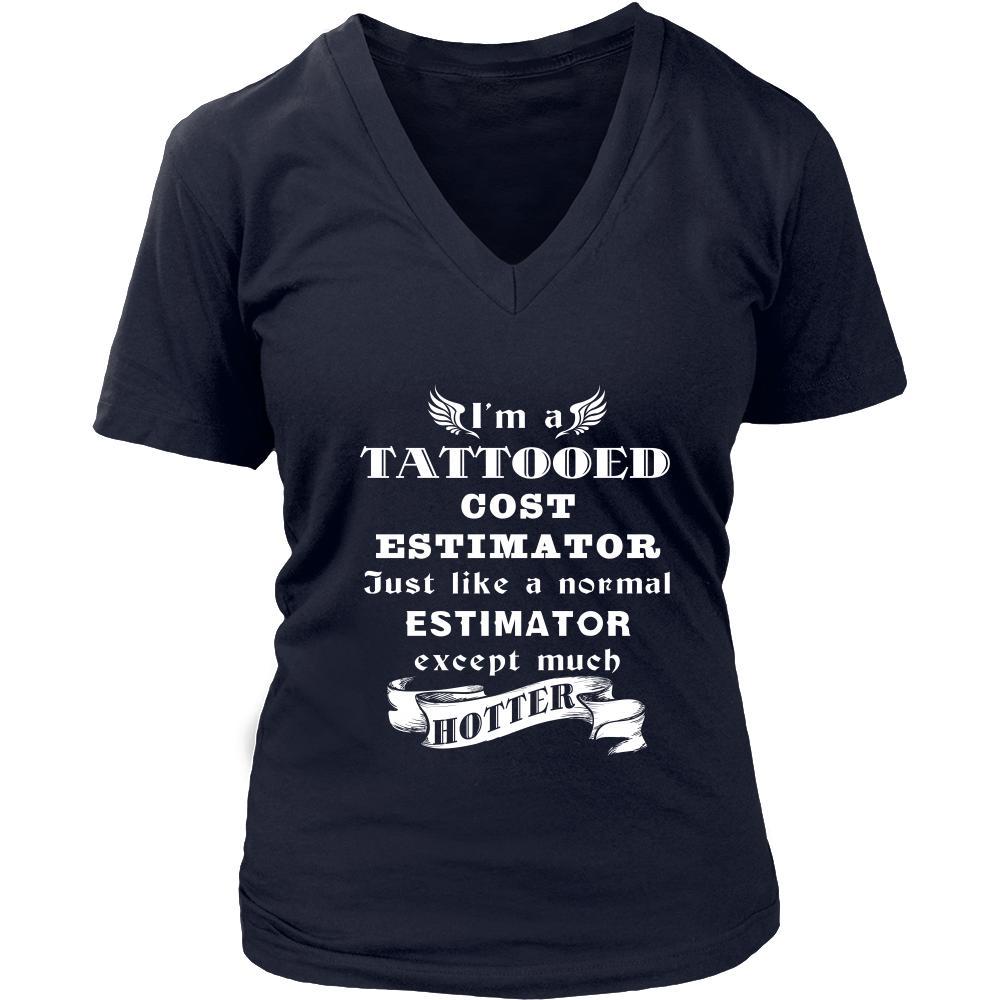 Cost Estimator - I'm a Tattooed Cost Estimator,... much hotter - Profession/Job Shirt-T-shirt-Teelime | shirts-hoodies-mugs