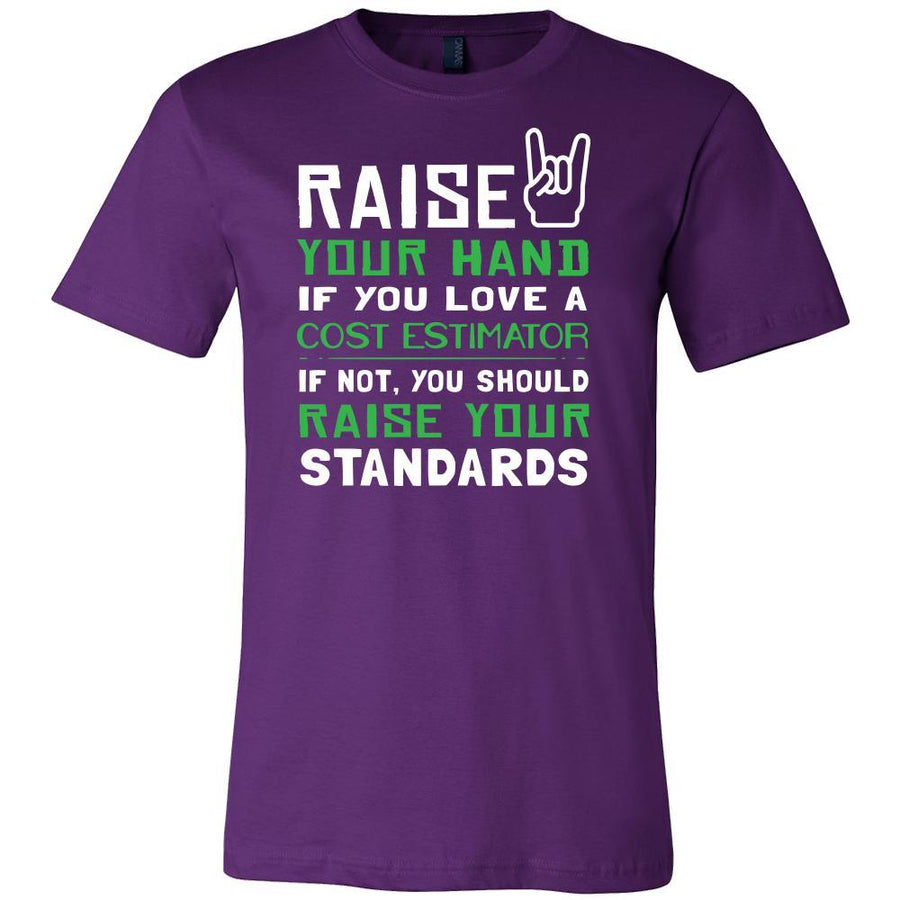 Cost Estimator Shirt - Raise your hand if you love Cost Estimator, if not raise your standards - Profession Gift-T-shirt-Teelime | shirts-hoodies-mugs