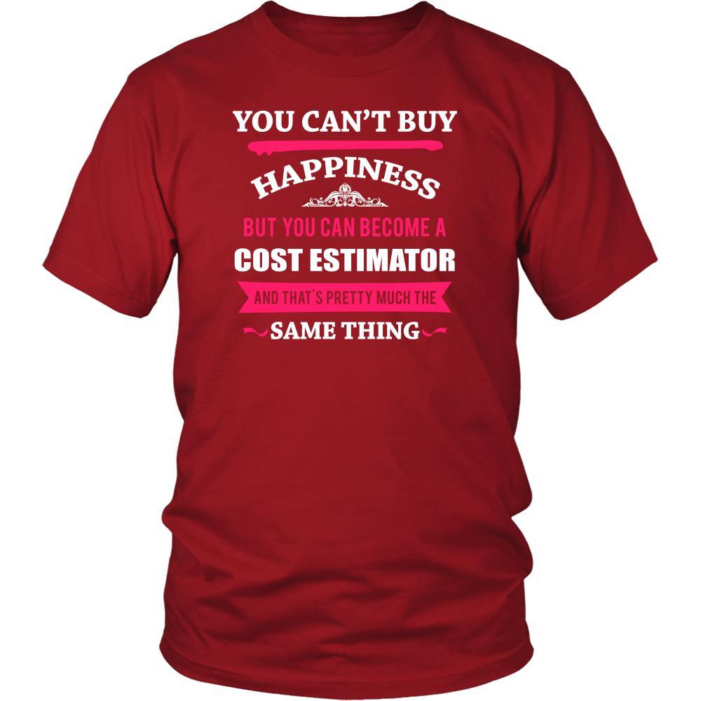 Cost Estimator Shirt - You can't buy happiness but you can become a Cost Estimator and that's pretty much the same thing Profession-T-shirt-Teelime | shirts-hoodies-mugs