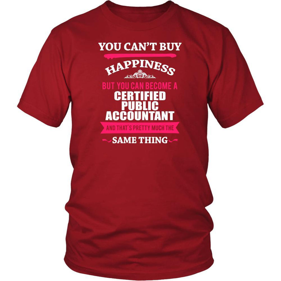 CPA Shirt - You can't buy happiness but you can become a CPA and that's pretty much the same thing Profession-T-shirt-Teelime | shirts-hoodies-mugs