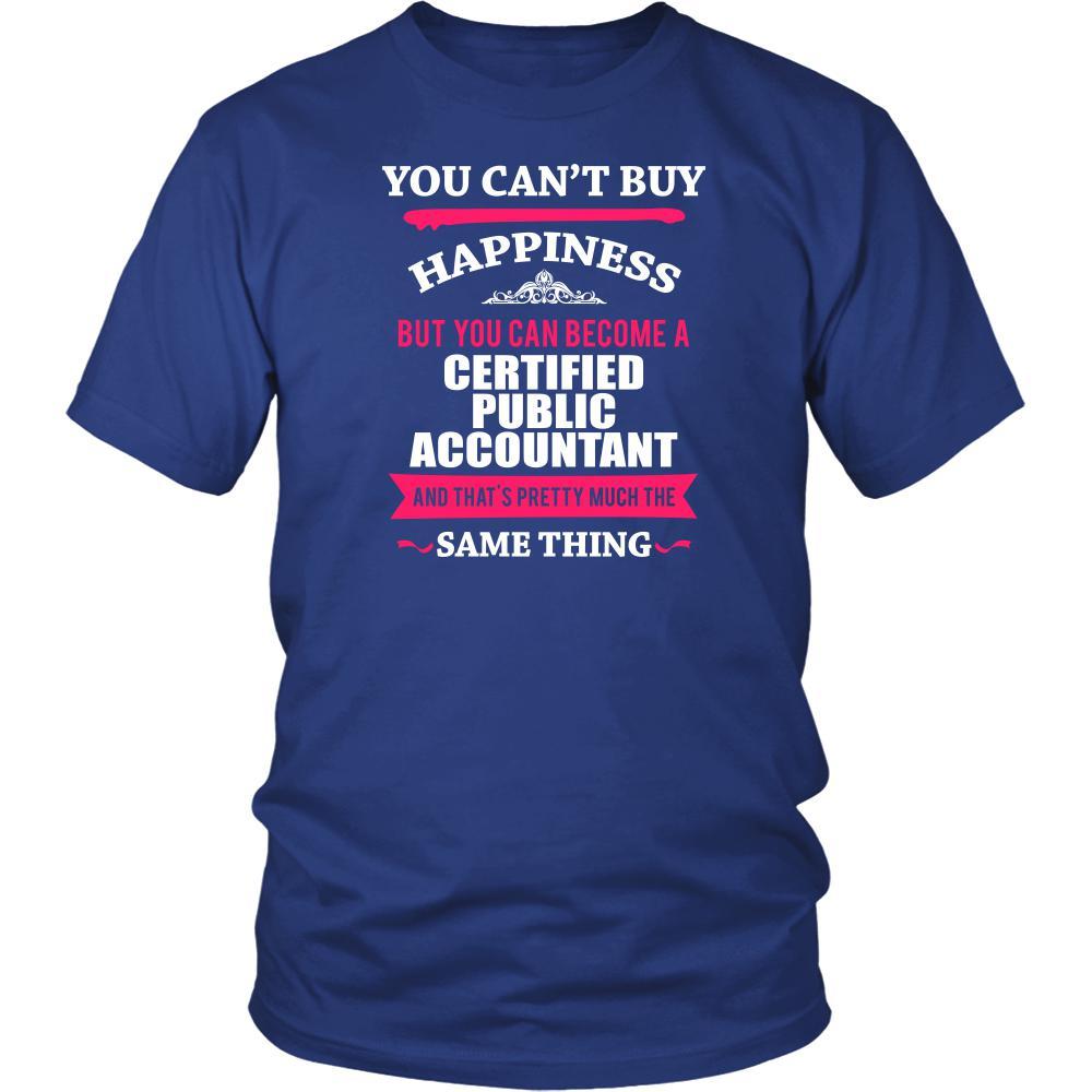 CPA Shirt - You can't buy happiness but you can become a CPA and that's pretty much the same thing Profession-T-shirt-Teelime | shirts-hoodies-mugs