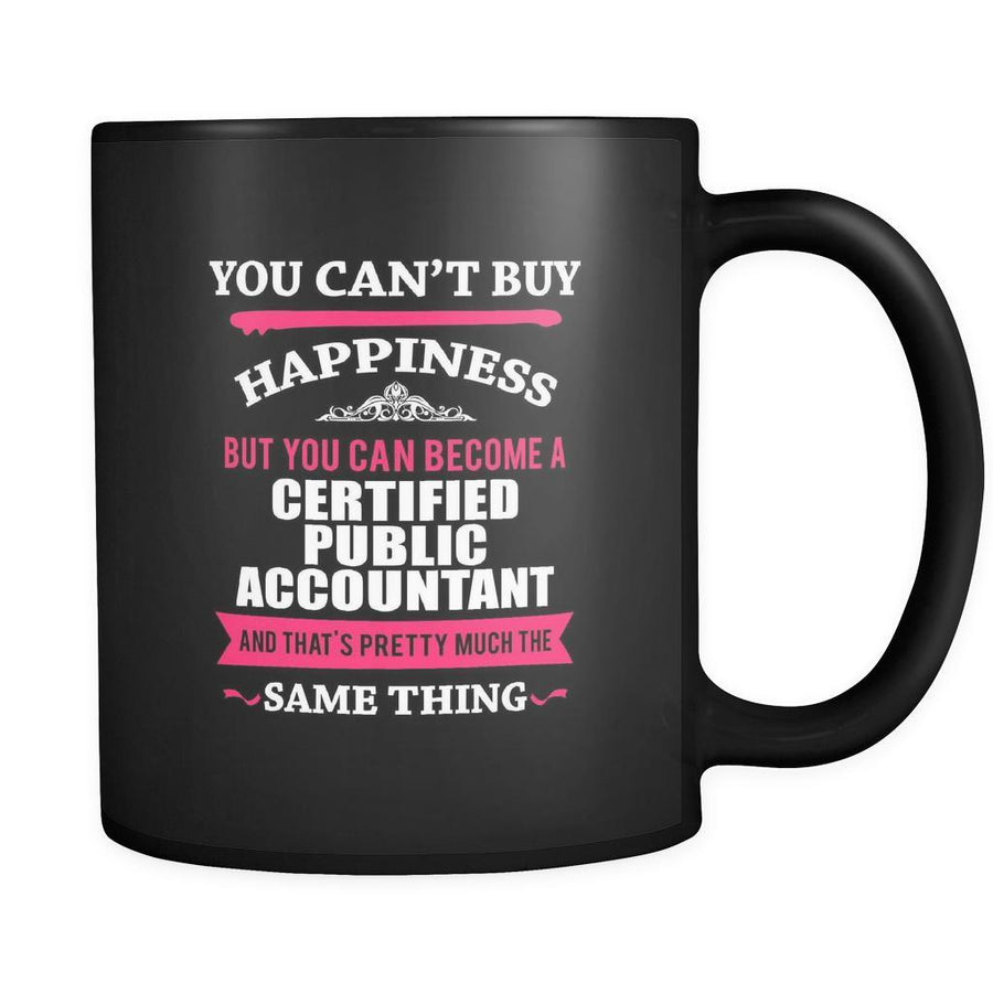 CPA You can't buy happiness but you can become a Certified Public Accountant 11oz Black Mug-Drinkware-Teelime | shirts-hoodies-mugs