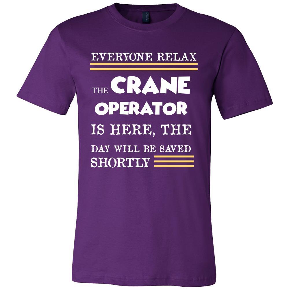 Crane Operator Shirt - Everyone relax the Crane Operator is here, the day will be save shortly - Profession Gift-T-shirt-Teelime | shirts-hoodies-mugs