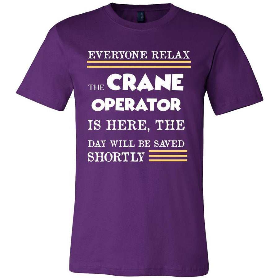 Crane Operator Shirt - Everyone relax the Crane Operator is here, the day will be save shortly - Profession Gift-T-shirt-Teelime | shirts-hoodies-mugs