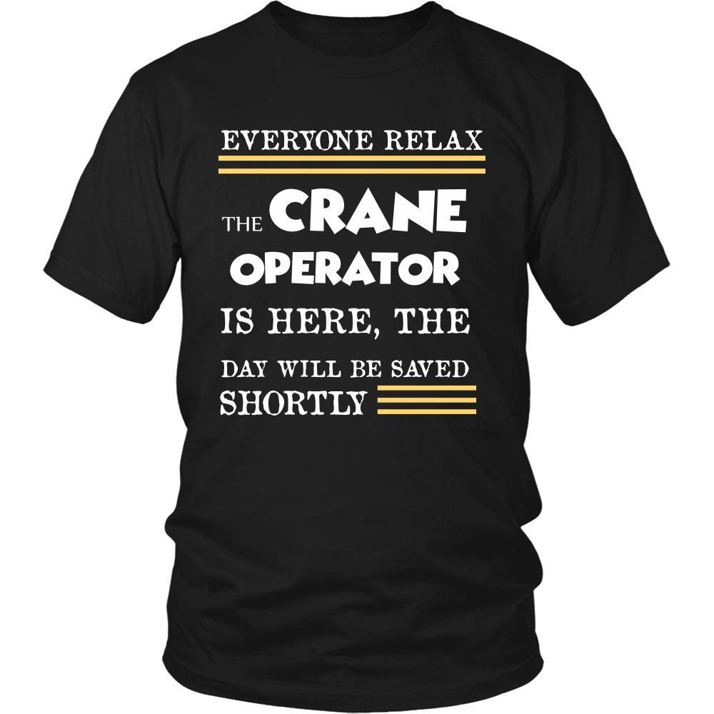 Crane Operator Shirt - Everyone relax the Crane Operator is here, the day will be save shortly - Profession Gift-T-shirt-Teelime | shirts-hoodies-mugs