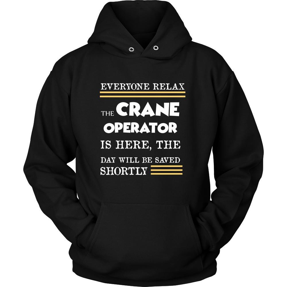 Crane Operator Shirt - Everyone relax the Crane Operator is here, the day will be save shortly - Profession Gift-T-shirt-Teelime | shirts-hoodies-mugs