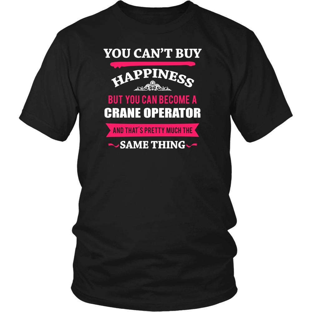 Crane Operator Shirt - You can't buy happiness but you can become a Crane Operator and that's pretty much the same thing Profession-T-shirt-Teelime | shirts-hoodies-mugs