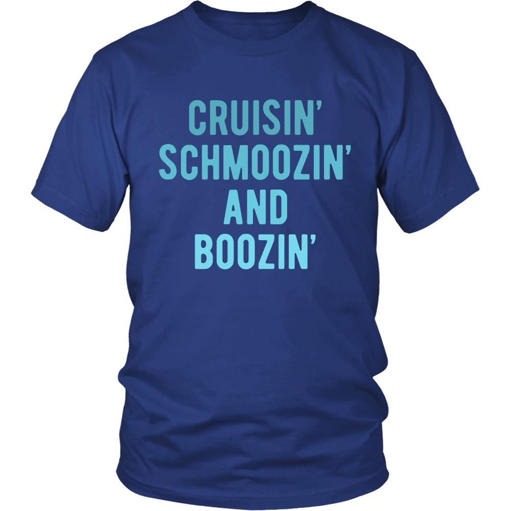 Cruising T Shirt - Cruisin' Schmoozin' and Boozin'