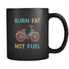 Cycling Burn fat not fuel 11oz Black Mug-Drinkware-Teelime | shirts-hoodies-mugs