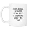 Cycling Coffee Cup - Sometimes I wonder if my Bike is thinking about me - hinking about me too-Drinkware-Teelime | shirts-hoodies-mugs