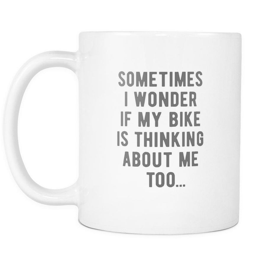 Cycling Coffee Cup - Sometimes I wonder if my Bike is thinking about me - hinking about me too-Drinkware-Teelime | shirts-hoodies-mugs