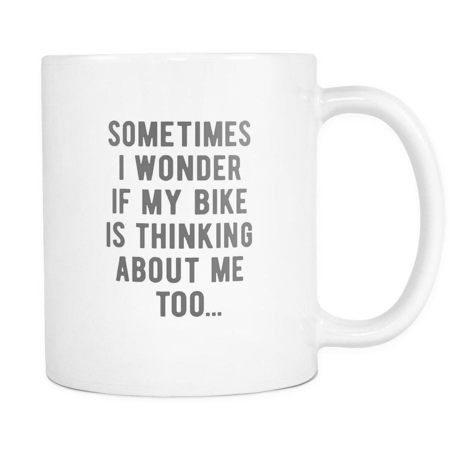 Cycling Coffee Cup - Sometimes I wonder if my Bike is thinking about me - hinking about me too-Drinkware-Teelime | shirts-hoodies-mugs