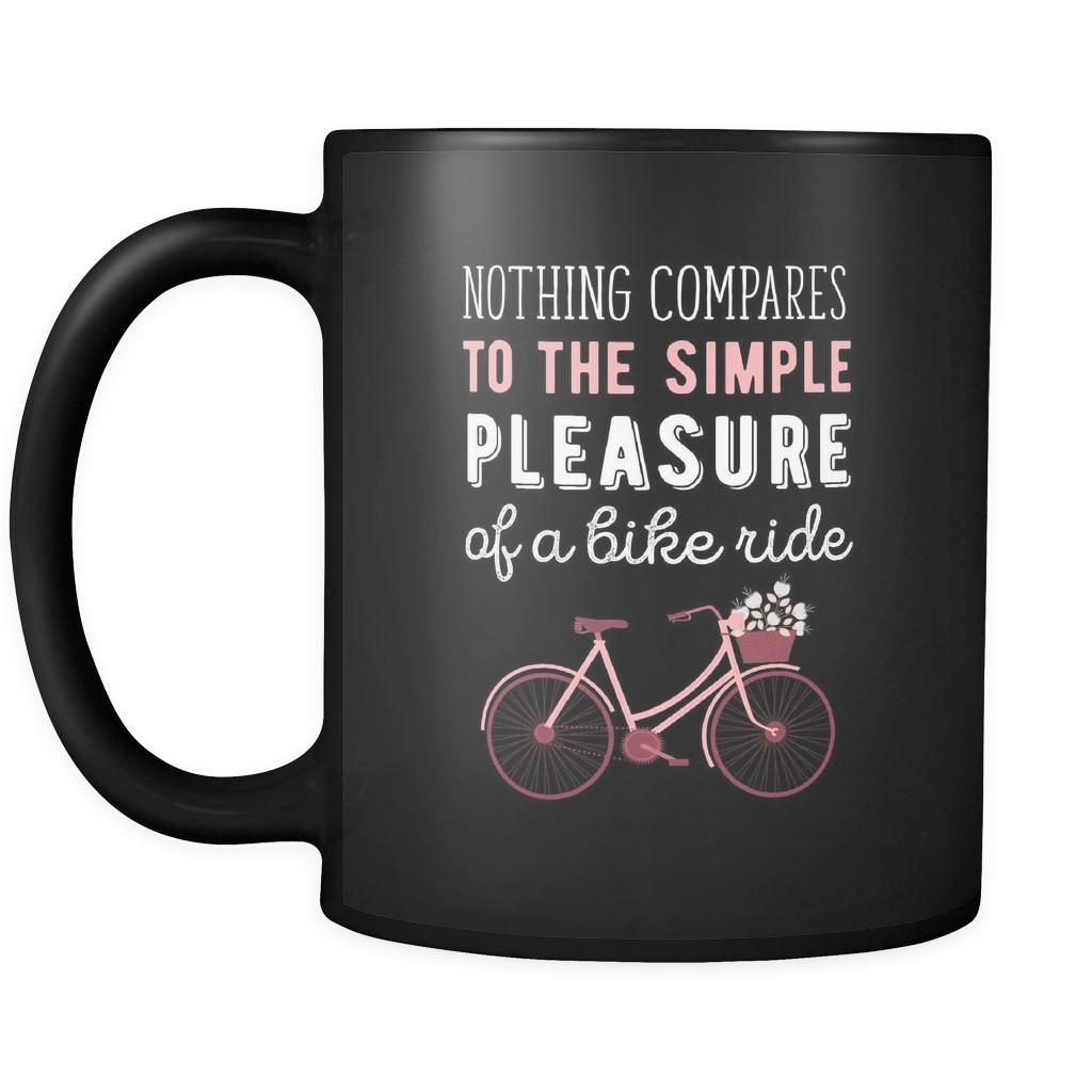 Cycling Nothing compares to the simple pleasure of a bike ride 11oz Black Mug-Drinkware-Teelime | shirts-hoodies-mugs