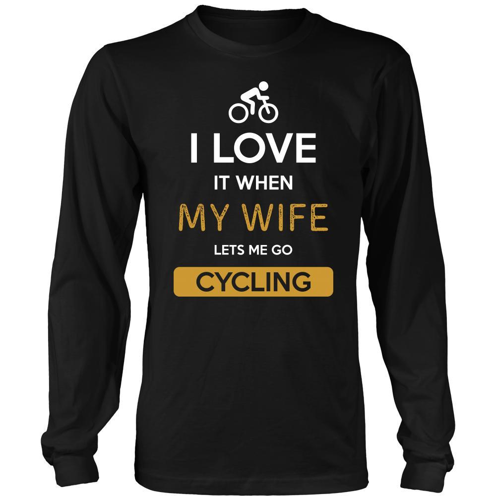 Cycling Shirt - I love it when my wife lets me go Cycling - Hobby Gift-T-shirt-Teelime | shirts-hoodies-mugs