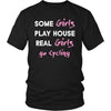 Cycling Shirt - Some girls play house real girls go Cycling- Hobby Lady-T-shirt-Teelime | shirts-hoodies-mugs