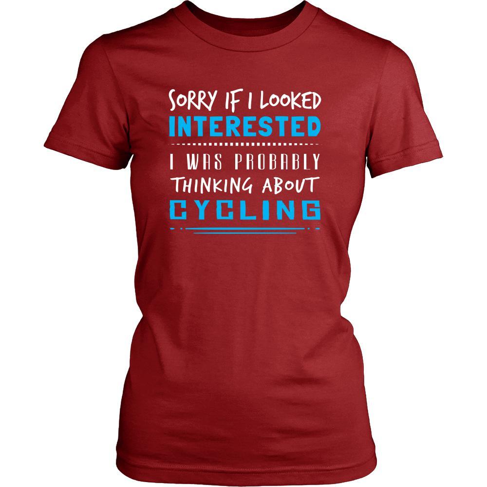 Cycling Shirt - Sorry If I Looked Interested, I think about Cycling - Hobby Gift-T-shirt-Teelime | shirts-hoodies-mugs