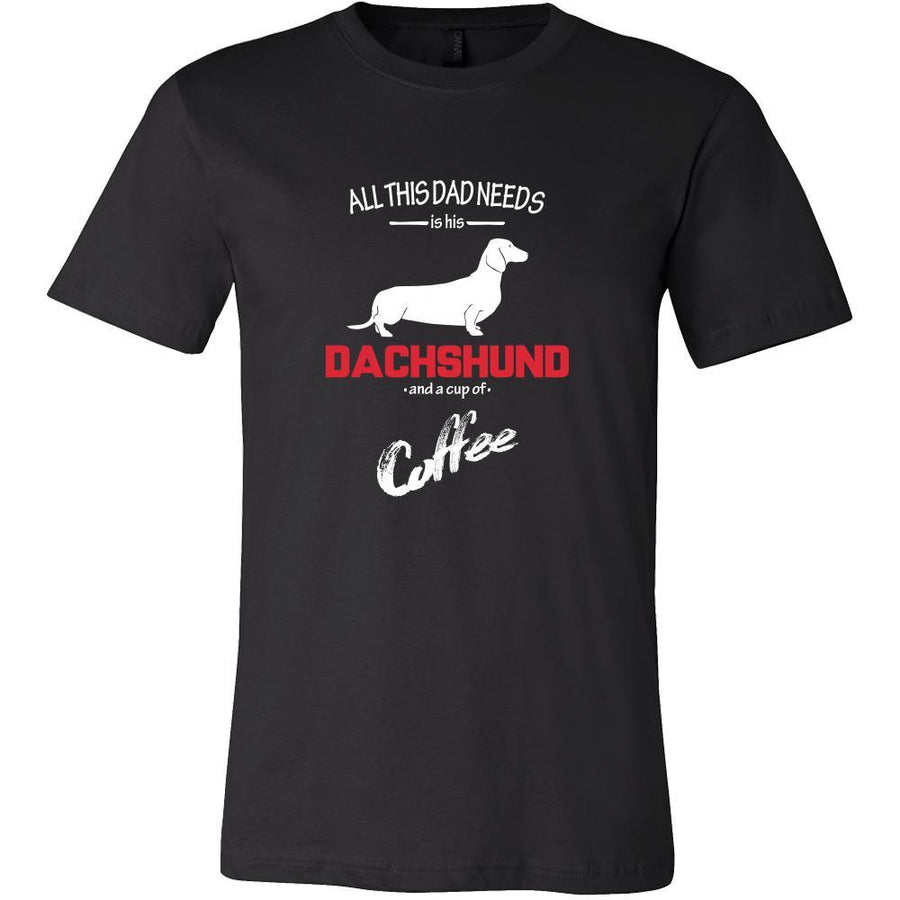 Dachshund Dog Lover Shirt - All this Dad needs is his Dachshund and a cup of coffee Father Gift-T-shirt-Teelime | shirts-hoodies-mugs