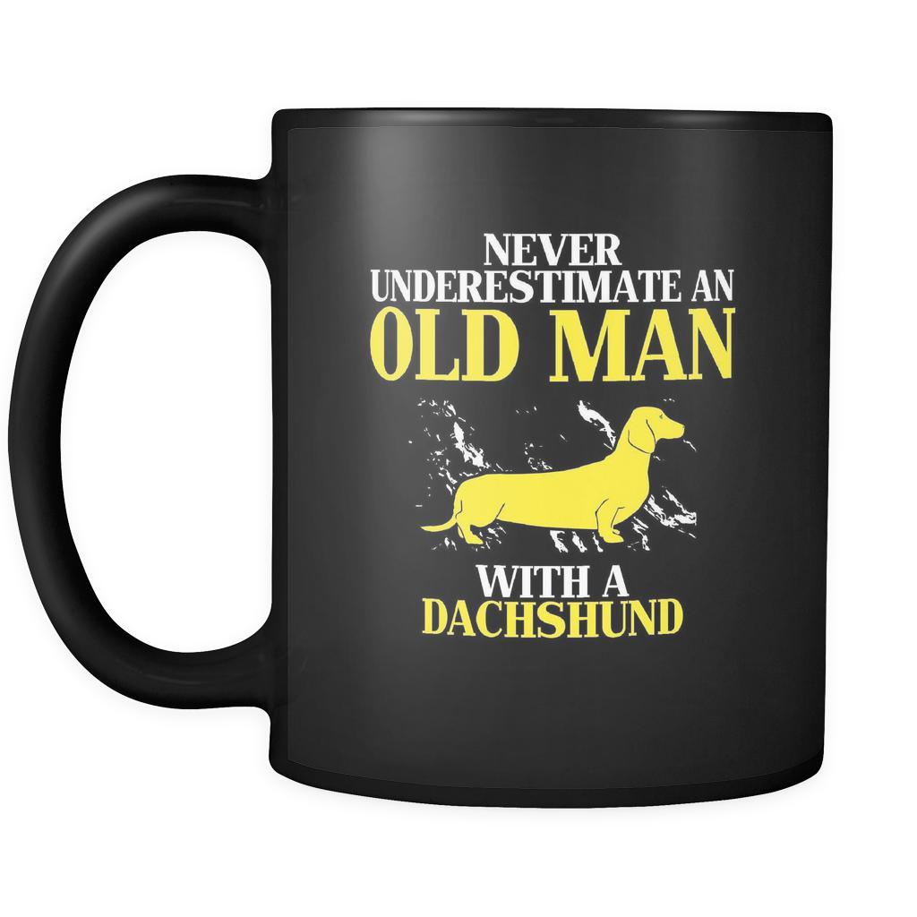 Dachshund Never underestimate an old man with a Dachshund 11oz Black Mug-Drinkware-Teelime | shirts-hoodies-mugs