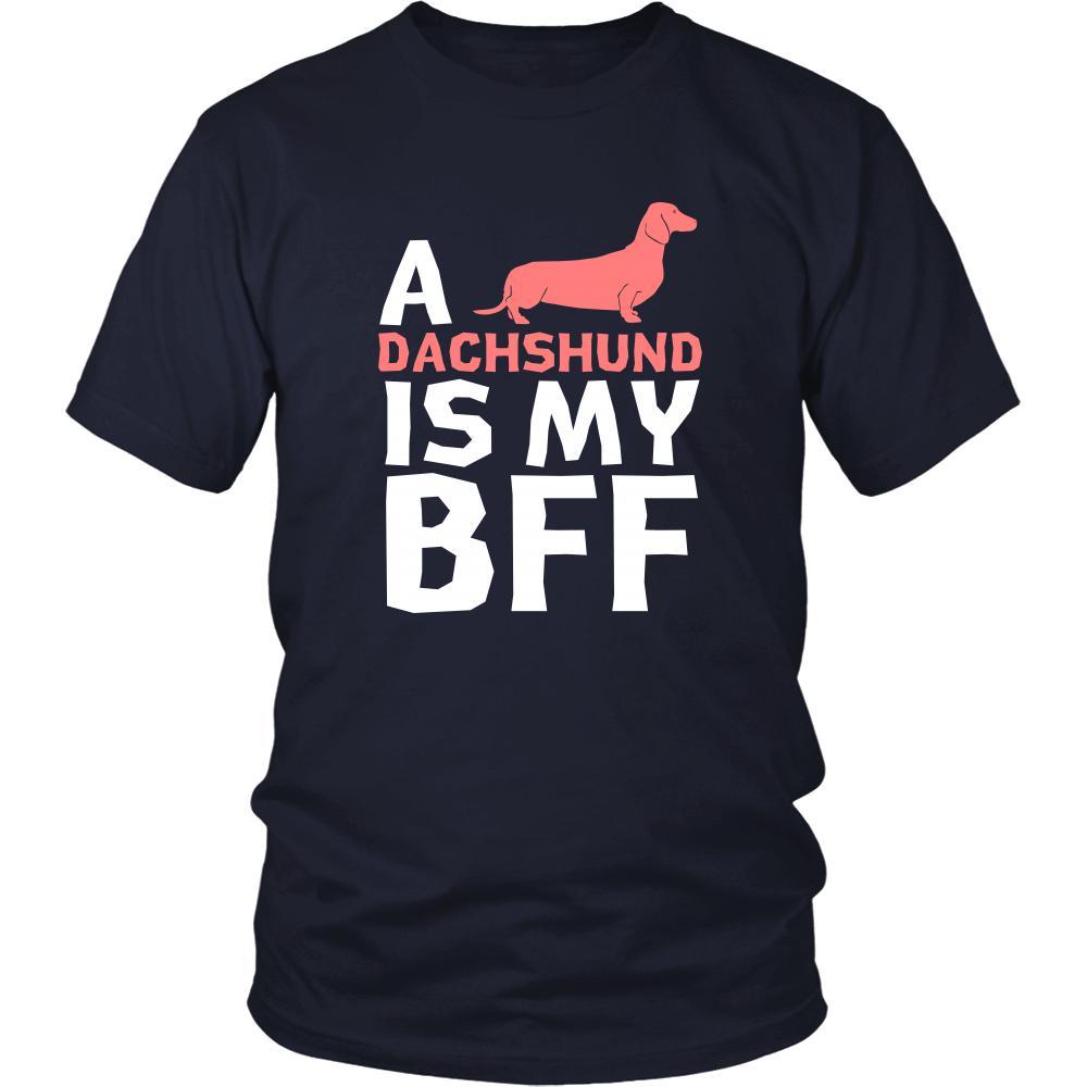 Dachshund Shirt - a Dachshund is my bff- Dog Lover Gift