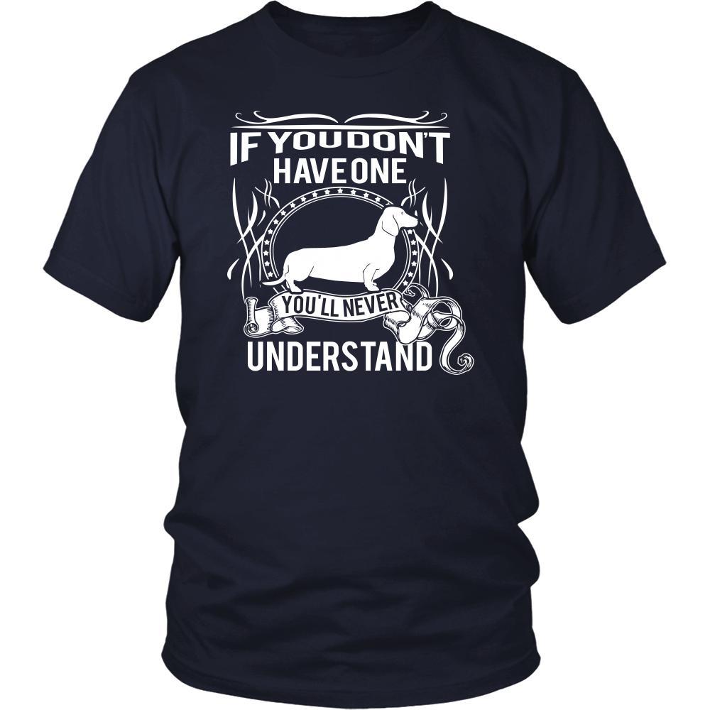 Dachshund Shirt - If you don't have one you'll never understand- Dog Lover Gift-T-shirt-Teelime | shirts-hoodies-mugs