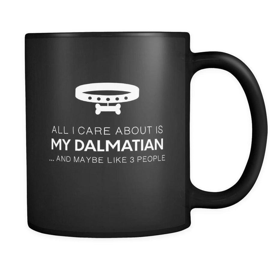 Dalmatian All I Care About Is My Dalmatian 11oz Black Mug-Drinkware-Teelime | shirts-hoodies-mugs