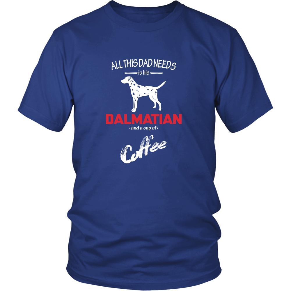 Dalmatian Dog Lover Shirt - All this Dad needs is his Dalmatian and a cup of coffee Father Gift-T-shirt-Teelime | shirts-hoodies-mugs