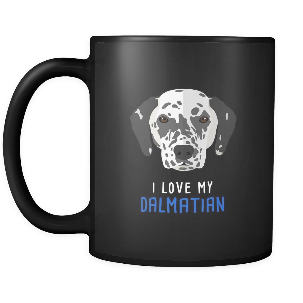 Dalmatian I love my Dalmatian 11oz Black Mug-Drinkware-Teelime | shirts-hoodies-mugs