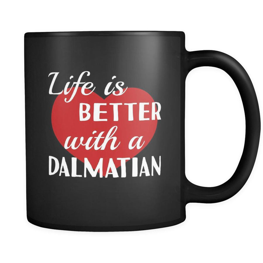 Dalmatian Life Is Better With A Dalmatian 11oz Black Mug-Drinkware-Teelime | shirts-hoodies-mugs