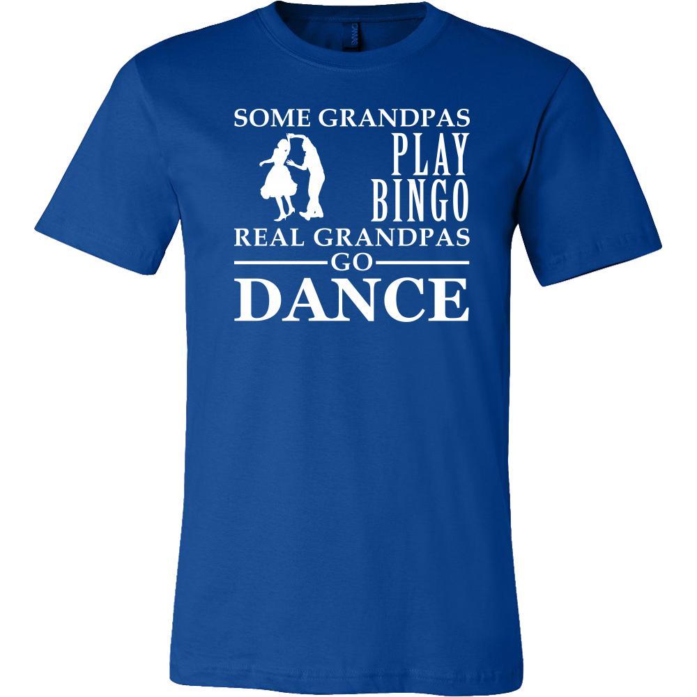 Dance Shirt Some Grandpas play bingo, real Grandpas go Dance Family Hobby-T-shirt-Teelime | shirts-hoodies-mugs