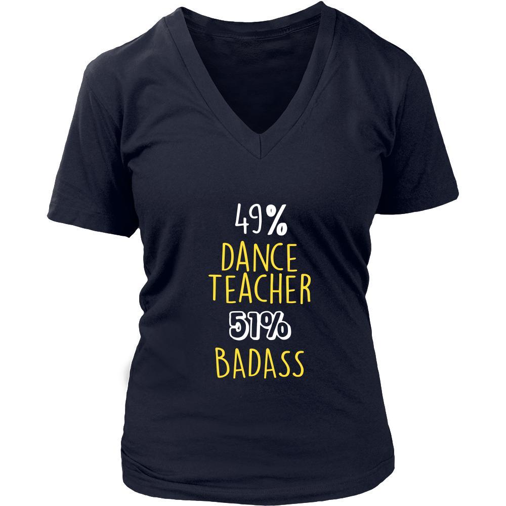Dance Teacher Shirt - 49% Dance Teacher 51% Badass Profession-T-shirt-Teelime | shirts-hoodies-mugs