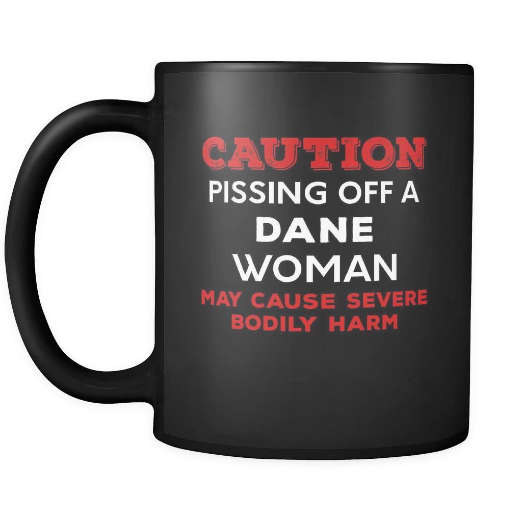 Dane Caution Pissing Off A Dane Woman May Cause Severe Bodily Harm 11oz Black Mug-Drinkware-Teelime | shirts-hoodies-mugs