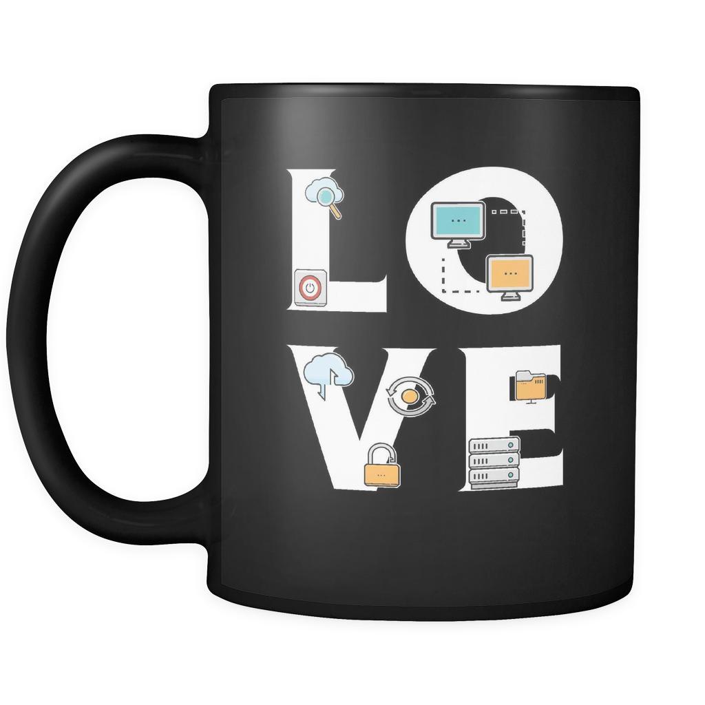 Database Administrator / IT Manager / Developer - LOVE Database Administrator / IT Manager / Developer - 11oz Black Mug-Drinkware-Teelime | shirts-hoodies-mugs