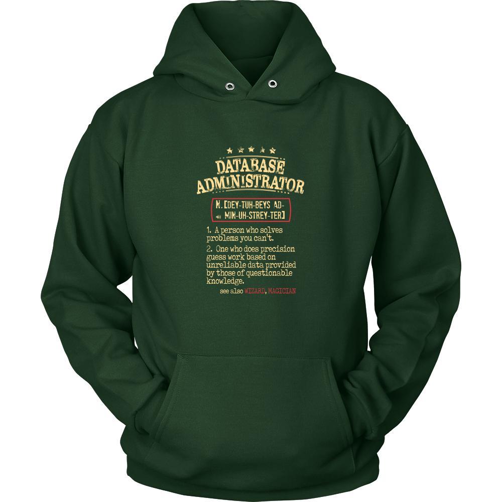 Database Administrator Shirt - Database Administrator a person who solves problems you can't. see also WIZARD, MAGICIAN Profession Gift-T-shirt-Teelime | shirts-hoodies-mugs