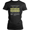 Database Administrator Shirt - Everyone relax the Database Administrator is here, the day will be save shortly - Profession Gift-T-shirt-Teelime | shirts-hoodies-mugs