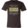 Database Administrator Shirt - Everyone relax the Database Administrator is here, the day will be save shortly - Profession Gift-T-shirt-Teelime | shirts-hoodies-mugs