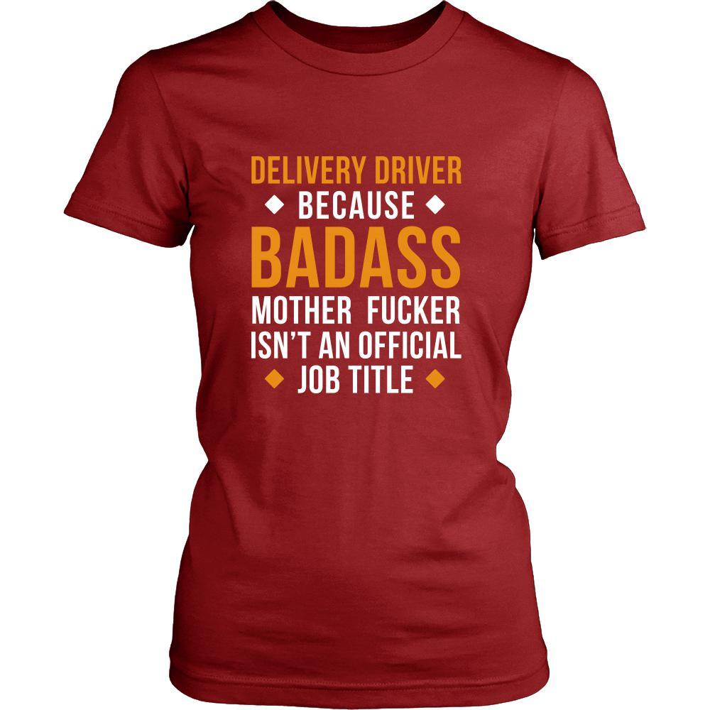 Delivery Driver Shirt - Delivery Driver because badass mother fucker isn't an official job title - Profession Gift-T-shirt-Teelime | shirts-hoodies-mugs